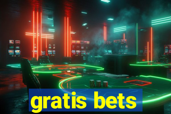 gratis bets